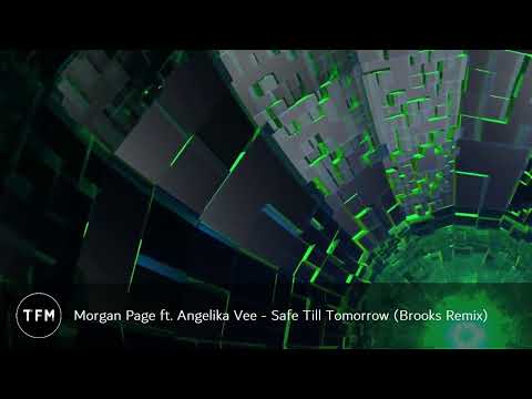 Morgan Page ft. Angelika Vee - Safe Till Tomorrow (Brooks Remix)