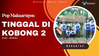 Download lagu Pop Makaaruyen - Makantar - Tinggal Di Kobong 2 mp3 Download lagu Pop Makaaruyen - Makantar - Tinggal Di Kobong 2 mp3