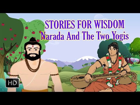Swami Vivekananda Stories - Stories of Wisdom - Narada and the Two Yogis