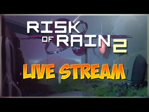 Risk of Rain 2 LIVE STREAM!! TRYNNA GO GOLD!!