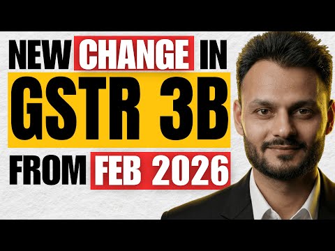 New Changes in GSTR 3B from Feb 2026
