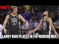 WHAT IF LARRY BIRD PLAYED IN THE MODERN NBA
