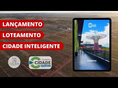 Loteamento - Cidade Inteligente | Santo Antônio do Descoberto-GO