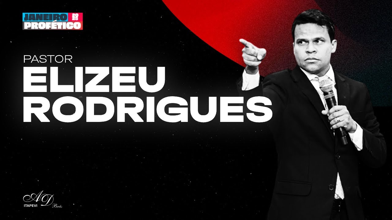 PR. ELIZEU RODRIGUES | JANEIRO PROFÉTICO 2025