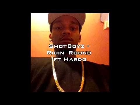 Shot Boyz Ent - Ridin' Round ft Hardo [Prod. by @theghettobeats]
