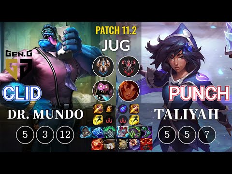 GEN Clid Dr. Mundo vs Punch Taliyah Jungle - KR Patch 11.2