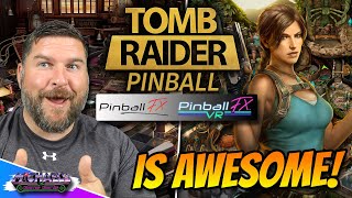 Tomb Raider Pinball on Pinball FX & Pinball FX VR Is Awesome!