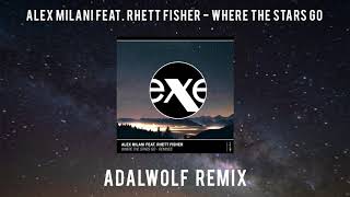 ALEX MILANI ft. RHETT FISHER - Where The Stars Go-(Alex Pizzuti-Adalwolf-Socievole-Jo' D'Elia)
