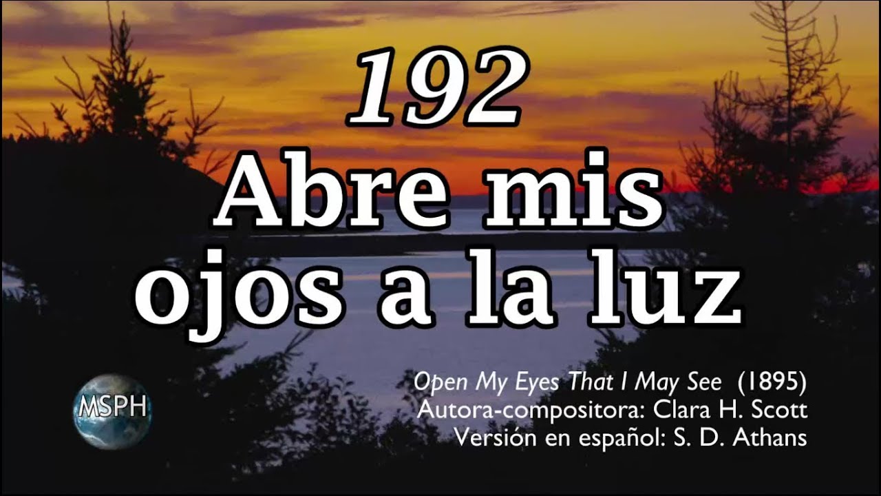 HA62 | Himno 192 | Abre mis ojos a la luz