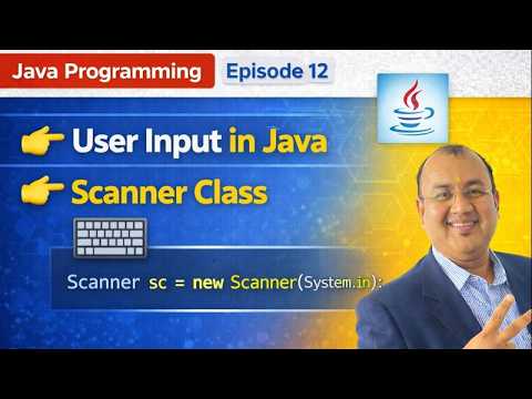 Episode 12 Java Programming Episode 12 User Input In Java Using Scanner Class