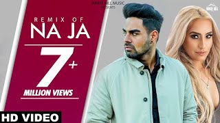 NaJa (Remix) Pav Dharia | DJ Goddess | Latest Punjabi Songs 2017 | New Punjabi Song 2017