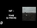 NF - Time (Lyrics) NF - Time (Lyrics)