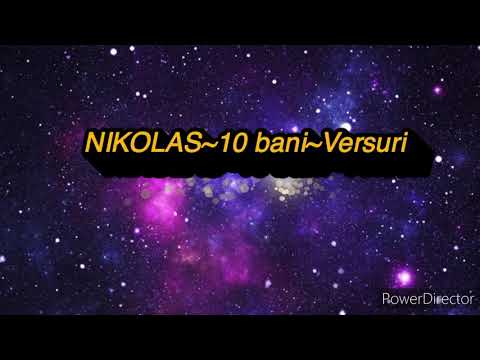 NIKOLAS~ 10 Bani~ (VERSURI LIRICS)