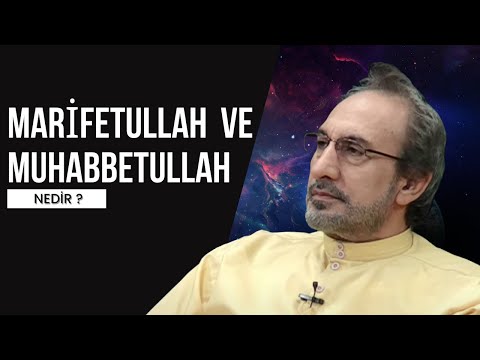 MARİFETULLAH VE MUHABBETULLAH NEDİR? - Muhammed Hüseyin (R.A)