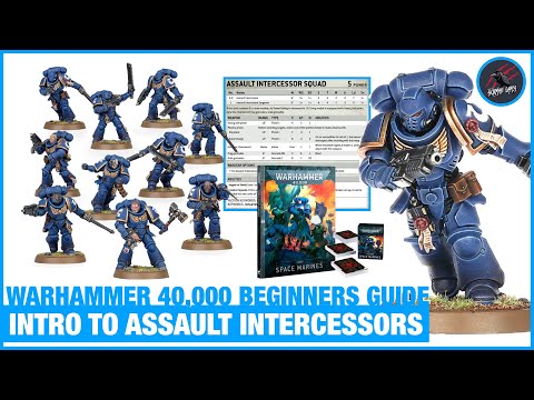 SPACE MARINES ASSAULT INTERCESSORS - Warhammer 40,000 40K Beginners Guide - Introduction & Overview