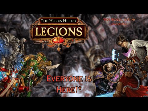 Horus Heresy Legions: Everyone Is Here*
