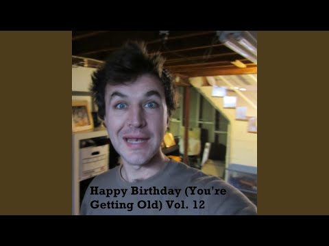 Happy Birthday Eduardo (You're Getting Old)