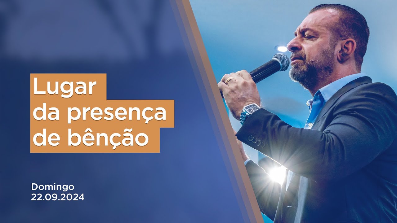 Lugar da presença de bênção - 22.09.2024