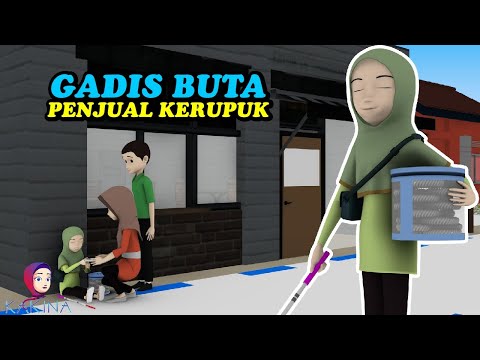 Gadis Buta Penjual Kerupuk Diadopsi Keluarga Kaya | Kartun Motivasi #Episode 45 KAKINA