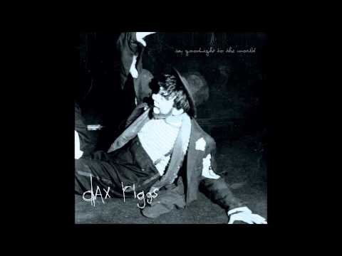 Dax Riggs - Gravedirt on my blue suede shoes