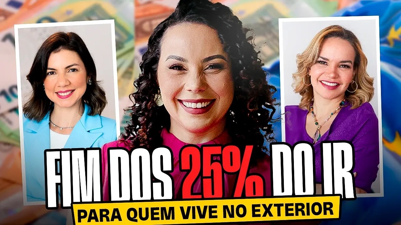 FIM DOS 25% DE IMPOSTO DE RENDA PARA QUEM VIVE NO EXTERIOR | ENTENDA TODOS OS DETALHES
