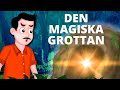 Den Magiska Grottan | Sagor för Barn på Svenska | Swedish Fairy Tales