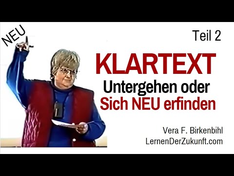 Go under or reinvent yourself | Vera F. Birkenbihl PLAIN TEXT 2/2