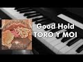Toro Y Moi - Good Hold (piano cover)