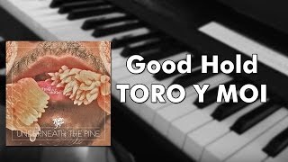 Toro Y Moi - Good Hold (piano cover)