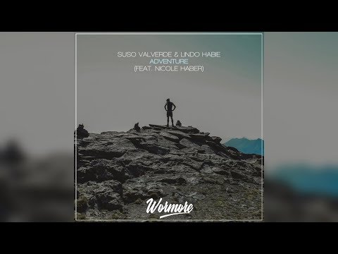 Suso Valverde & Lindo Habie - Adventure (feat. Nicole Haber)