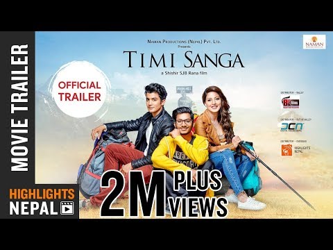 TIMI SANGA - New Nepali Movie Trailer 2018 | Ft. Samragyee RL Shah, Aakash Shrestha, Najir Husen
