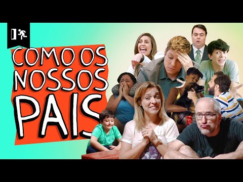 COMPILADO | COMO NOSSOS PAIS