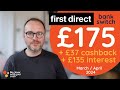 First Direct £175 bank switch offer + £37 cashback (March/April 2024)