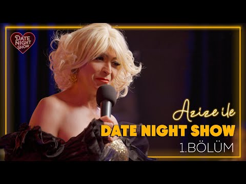 Azize ile Date Night Show - 01