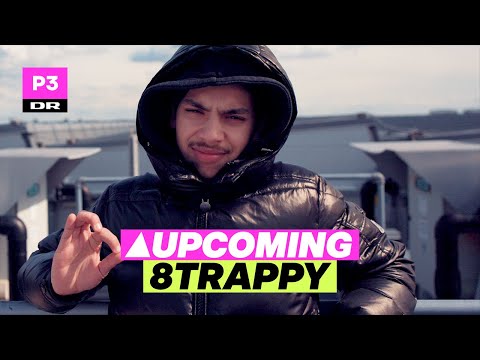 8TRAPPY er blevet seriøs | Upcoming