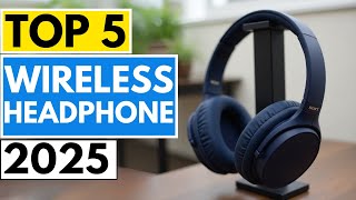 Top 5 BEST Wireless Headphones in (2025) | Watch Before You Buy!