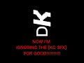 Now I M Ignoring The KC SFX For Good