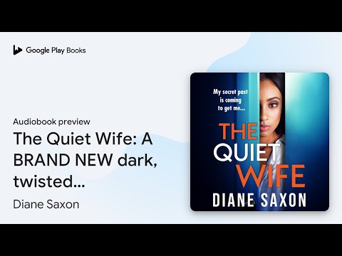 The Quiet Wife: A dark, twisted domestic… by Diane Saxon · Audiobook preview