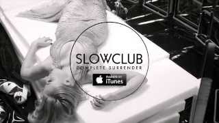 Slow Club - Complete Surrender (Album Trailer)