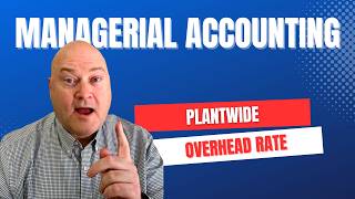 Plantwide Overhead Rate Calculation - Step by Step