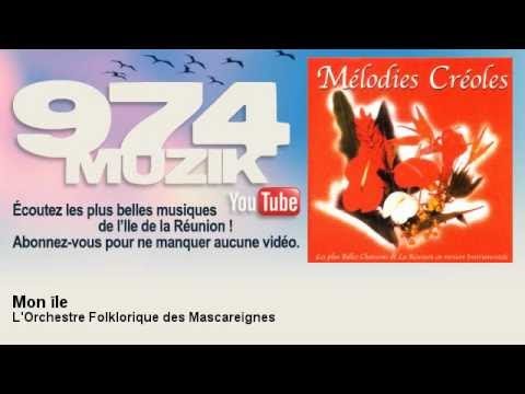 L'Orchestre Folklorique des Mascareignes - Mon île - 974Muzik