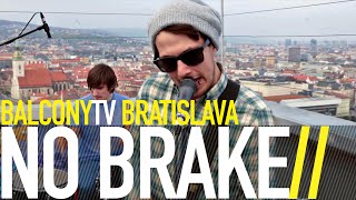 Video No Brake - Talks  [Balcony TV Live]