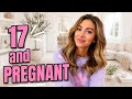 Pregnant At 17 *MY TEEN PREGNANCY STORY*