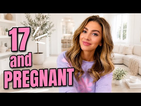 Pregnant At 17 *MY TEEN PREGNANCY STORY*