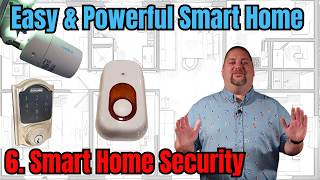 Smart Home Security! (Easy and Powerful Smart Home in 2025: Part 6)