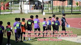 Pemilihan Atlet Olahraga Pendidikan Khas Daerah Kuching 2025