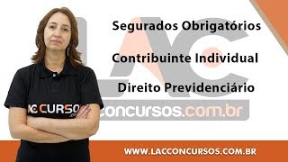 Direito Previdenciário - Segurados Obrigatórios -  Contribuinte Individual    Prof  Adriana Menezes