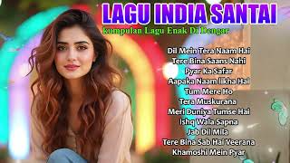 Download lagu Playlist Lagu India Terpopuler | Romantis, Galau, dan Cocok untuk Semua Suasana mp3