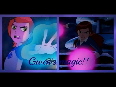 Ben 10- Gwen's magic!!