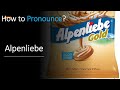 How To Pronounce Alpenliebe Sweet Candies